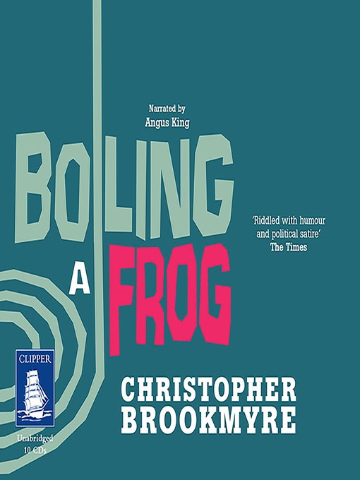 Title details for Boiling a Frog by Chris Brookmyre - Available